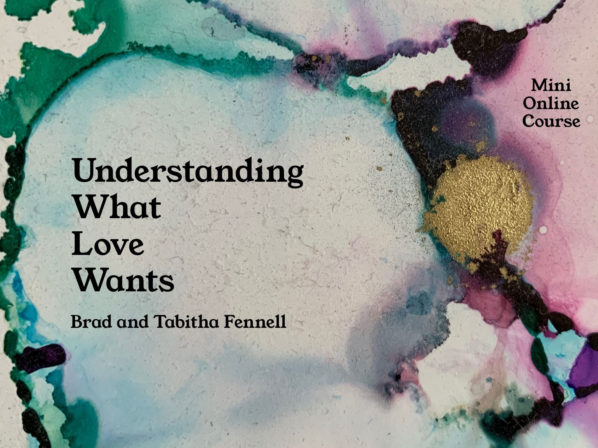 Win our Understanding What Love Wants Course! Win our Understanding What Love Wants Course!